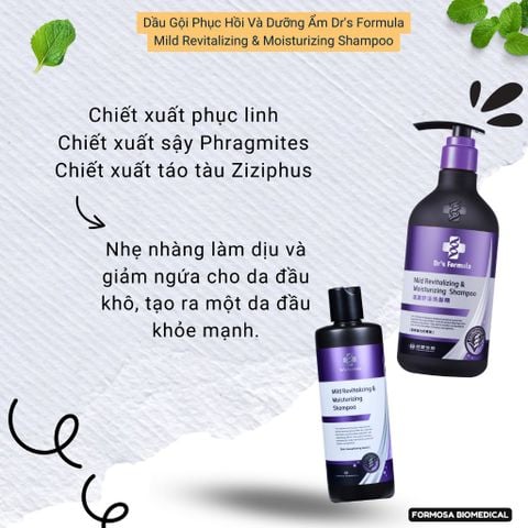 Dr's Formula Dầu Gội Phục Hồi & Dưỡng Ẩm Mild Revitalizing & Moisturizing Shampoo 580g