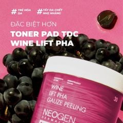 Neogen Dermalogy Tẩy tế bào chết rượu vang nâng cơ và trẻ hoá da Wine Lift Pha Gauze Peeling 30 Miếng