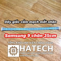 Dây giắc cắm mạch mắt nhận Samsung 9 chân 35cm hàng chuẩn