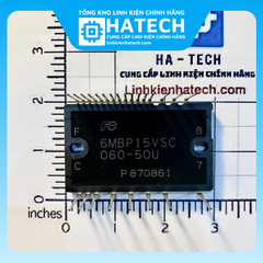 Linh kiện chuẩn hãng IC Công suất 6MBP15VSC-060-50 6MBP15VSC mới chính hãng ( MÁY LẠNH ASANZO )