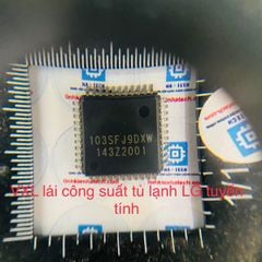 Vi Xử Lý công suất tủ lạnh LG tuyến tính đã nạp code hàng chuẩn