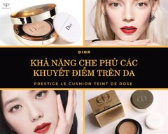 Phấn nước Dior Prestige Le Cushion Teint De Rose SPF50 PA+++ Fullsize 15g