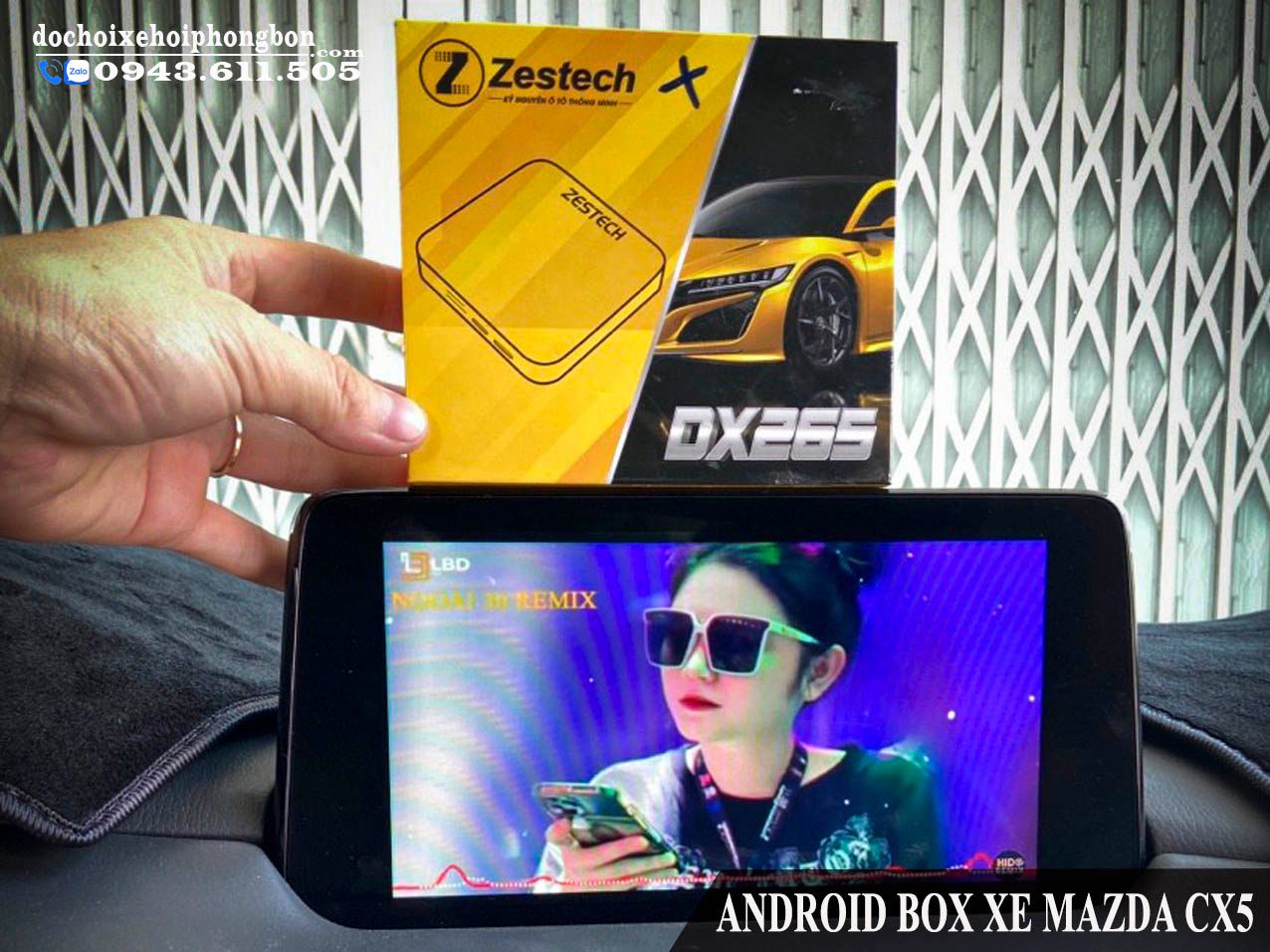 Android Box 265 Zestech Chuyển Màn Hình Zin Thành Android Cho Xe Mazda CX5