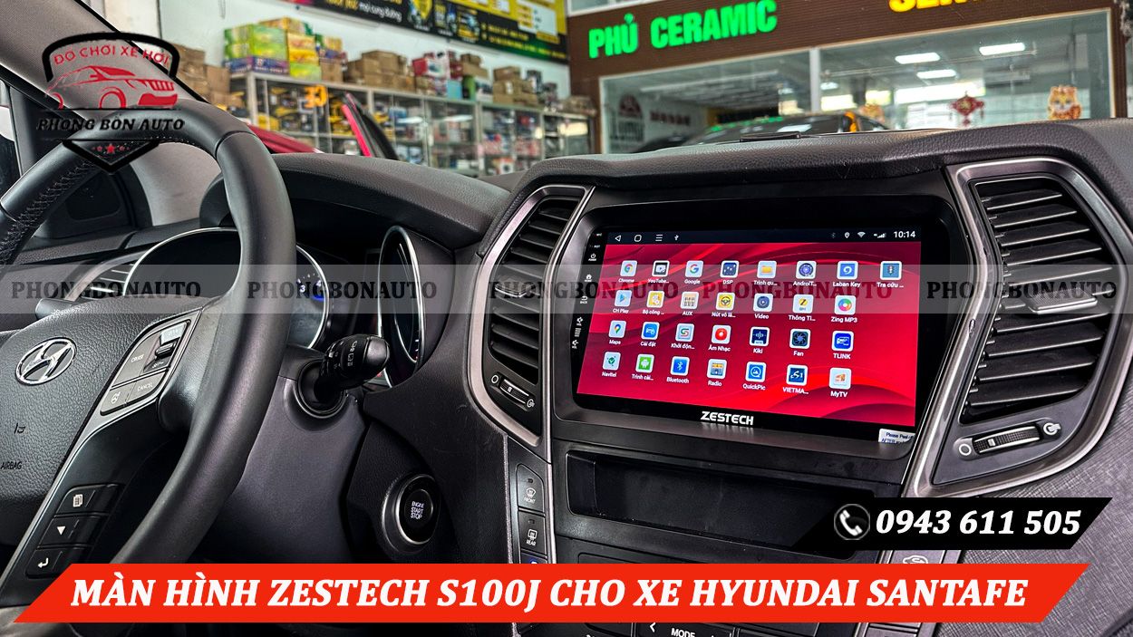 Xe Hyundai Santafe Lắp Màn Hình Android Zestech S100j Cao Cấp