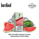  Đầu Pod Dầu Kardinal Lumina Watermelon Chính Hãng 