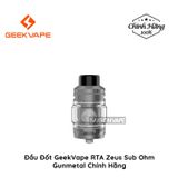  Đầu Đốt GeekVape RTA Zeus Sub Ohm Chính Hãng 