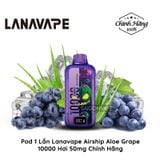  LANAVAPE Airship 10000 Hơi Aloe Grape Vape Pod Hút 1 Lần Chính Hãng 