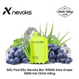  Đầu Pod Dầu Thay Thế Nevoks Bar R9000 Aloe Grape Chính Hãng 