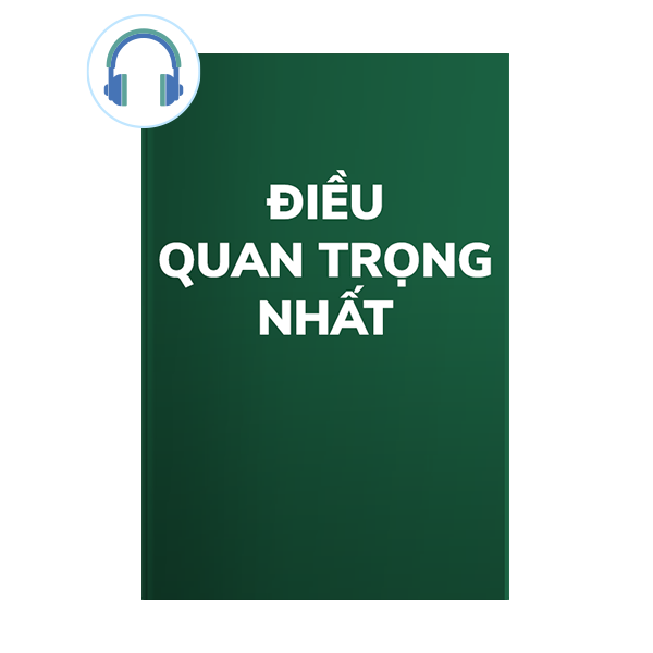  Sách nói Điều quan trọng nhất 