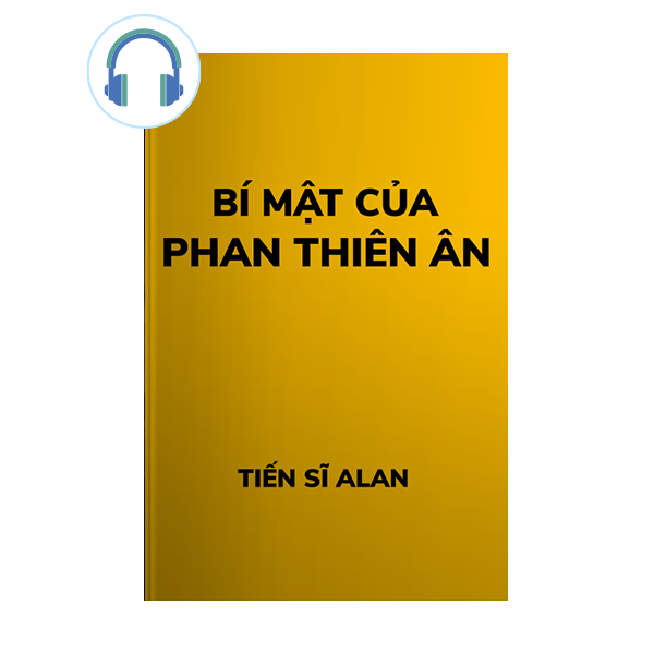  Sách nói Bí mật của Phan Thiên Ân 