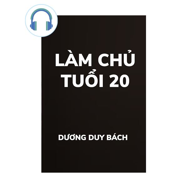  Sách nói Làm chủ tuổi 20 