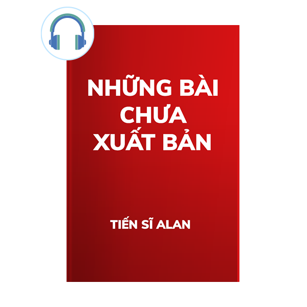  Sách nói Góc nhìn Alan – Những bài chưa xuất bản 