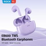  Tai Nghe Bluetooth TWS ROCK EB600 (Bluetooth v5.4, 5H, ENC, 3D Surround, Hi-Fi Lossless, IPX4) 