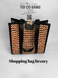  TÚI CỎ BÀNG SHOPPING BAG LUXURY 