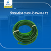 Ống mềm cho bể cá thủy sinh phi 12, 16, 19