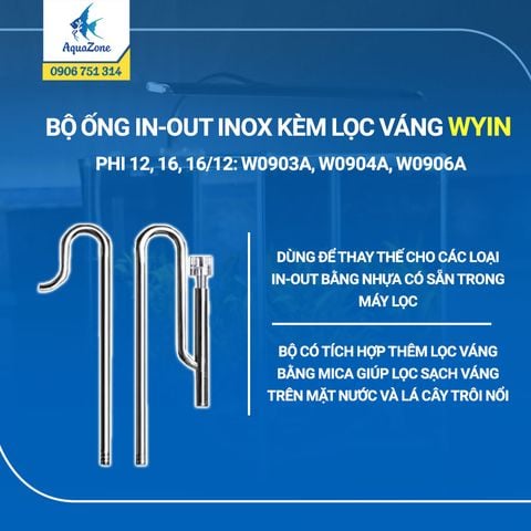 BỘ ỐNG IN-OUT INOX KÈM LỌC VÁNG WYIN (Phi 12, 16, 16/12: W0903A, W0904A, W0906A)