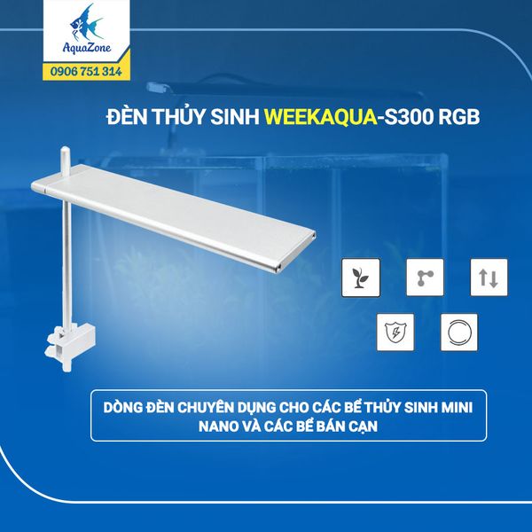 ĐÈN THỦY SINH WEEK AQUA S300 RGB | THIẾT BỊ ĐÈN MỚI