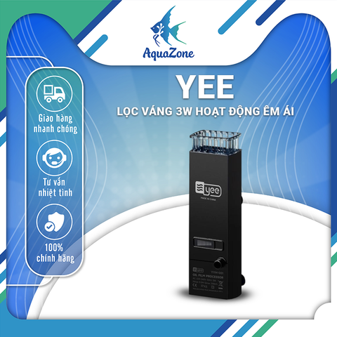 Lọc váng Yee 3W có thể điều chỉnh lưu lượng, hoạt động êm ái