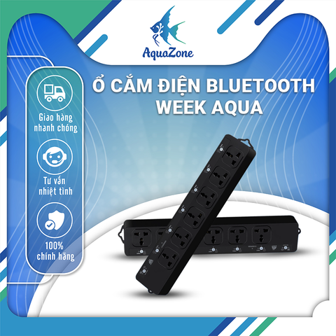 Ổ cắm điện bể cá bluetooth Week Aqua thông minh, an toàn và bền bỉ