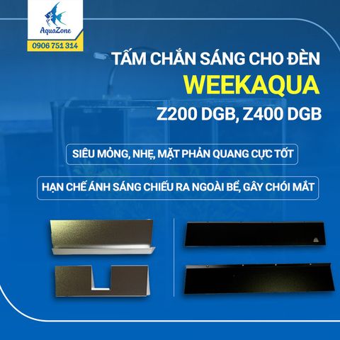 TẤM CHẮN SÁNG CHO ĐÈN WEEK AQUA Z200 DGB  Z400 DGB