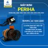 Máy Bơm Periha PB 5000 - 25000 Độ Bền Cao, Tiết Kiệm Điện