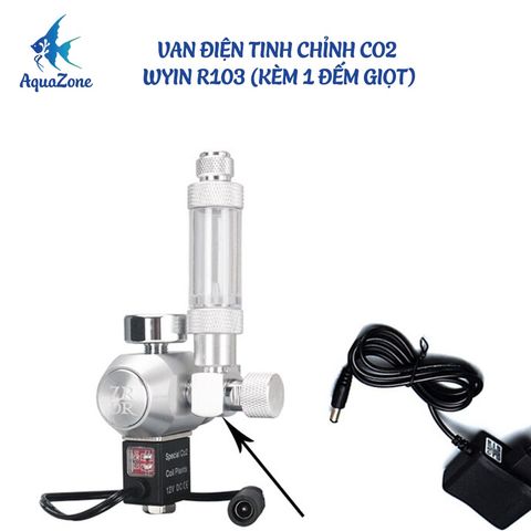 VAN ĐIỆN TINH CHỈNH CO2 WYIN: R103 (Kèm 1 đếm giọt)