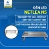 Đèn Led Netlea N540 N560 N590 | Bước ngoặt mới về công nghệ đèn Led