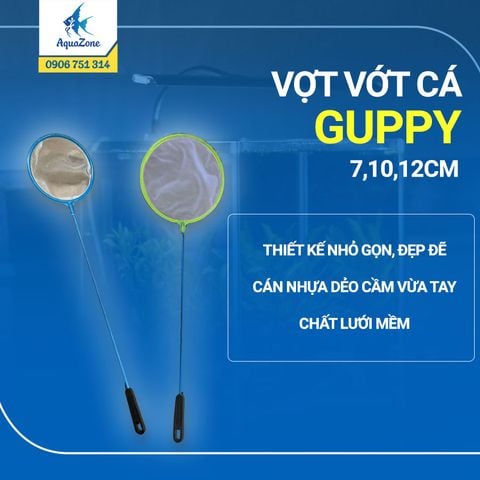 VỢT VỚT CÁ - GUPPY 7,10,12cm