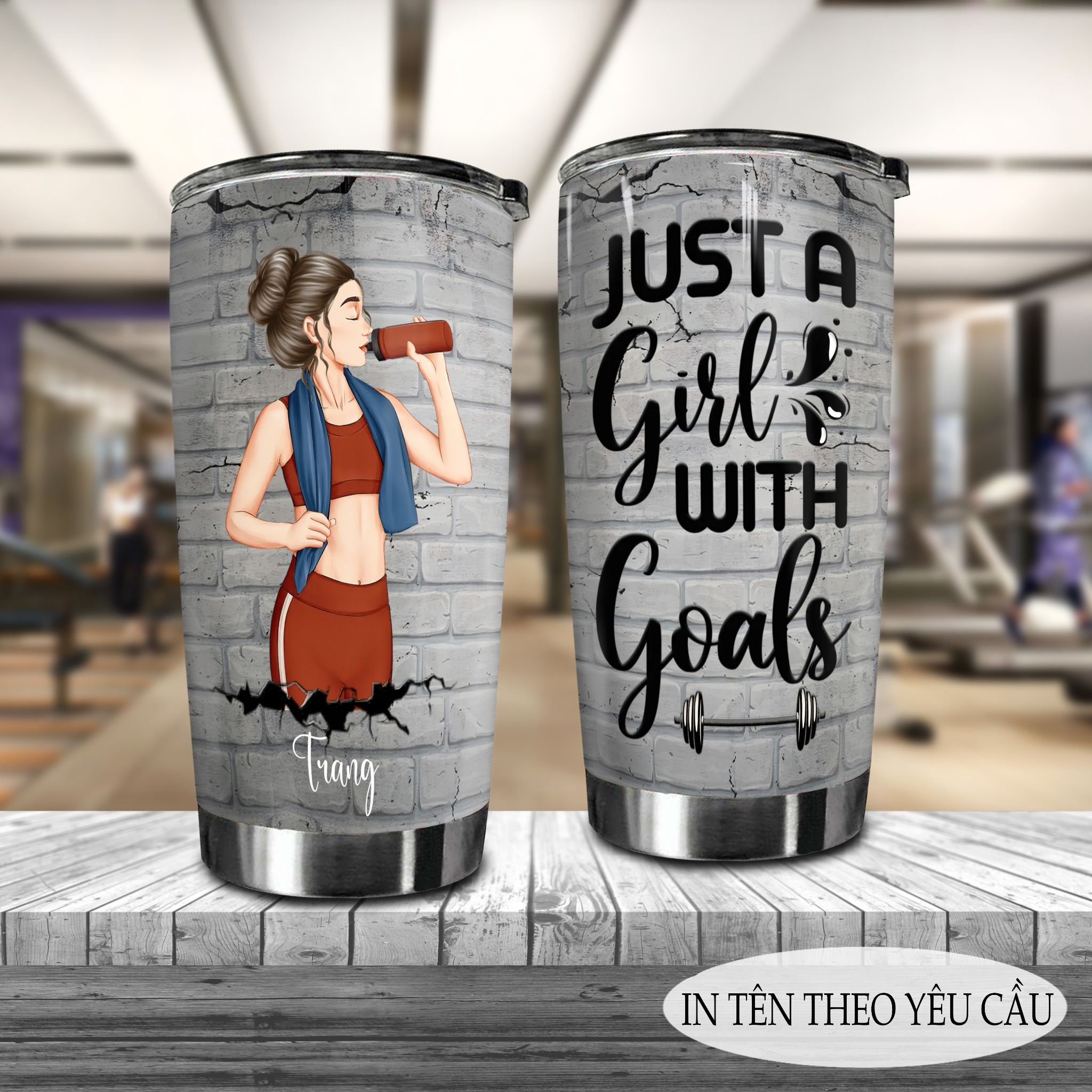  Just A Girl With Goals Go Drink Phong cách sống Cốc giữ nhiệt 600ml In tên, hình ảnh theo yêu cầu 