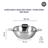  CHẢO INOX 2 QUAI SÂU LÒNG + VUNG KÍNH, SIZE 26CM (KY) 