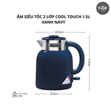  ẤM SIÊU TỐC 2 LỚP COOL TOUCH 1.5L 