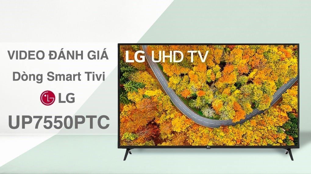 Smart Tivi LG UHD 4K 55 inch 55UP7550PTC [ 55UP7550 ] - Chính Hãng