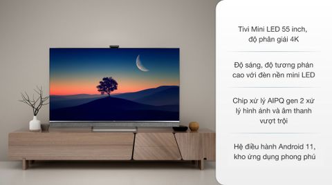 Android Tivi Mini LED TCL 4K 55 inch 55C825