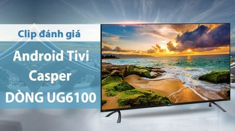 Android Tivi Casper 4K 50 inch 50UG6100