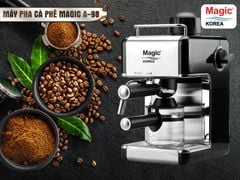Máy pha cà phê Magic A-98, pha tách Espresso - Capuchino
