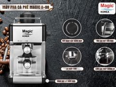 Máy pha cà phê Magic A-98, pha tách Espresso - Capuchino
