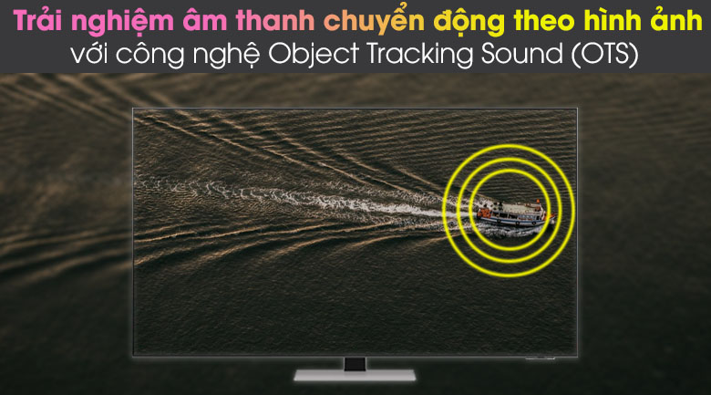 Object Tracking Sound (OTS) - Smart Tivi Neo QLED 4K 75 inch Samsung QA75QN85A
