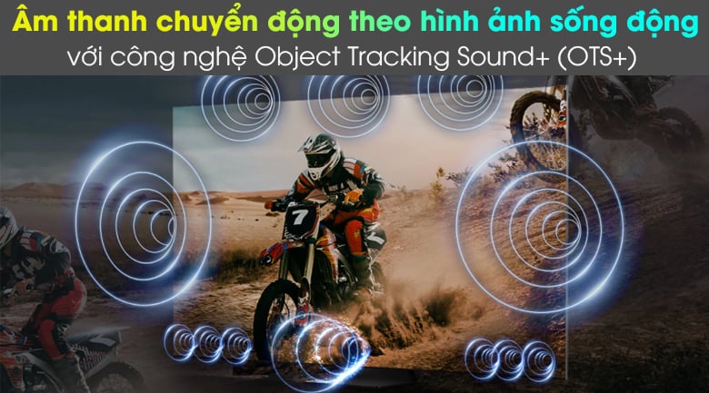 Công nghệ âm thanh OTS+ chuyển động theo hình ảnh