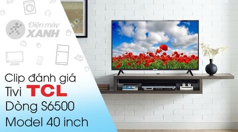 Android Tivi TCL 40 inch 40S6500