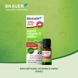  Siro BRAUER Liquid Vitamin D 400IU cho trẻ sơ sinh trở lên (10ml) 