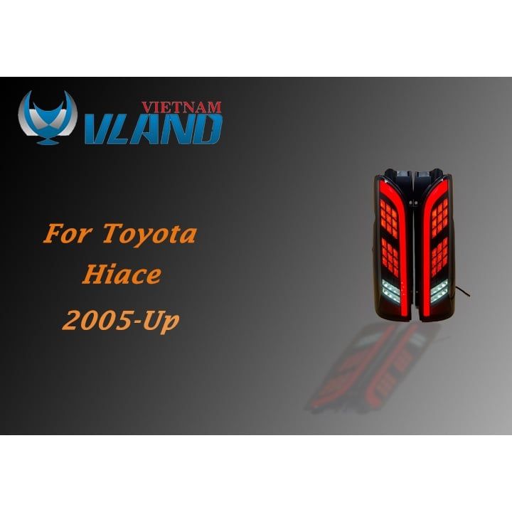  Đèn Hậu Toyota Hiace 2005-Up Mẫu Full Led Chính Hãng Vland 