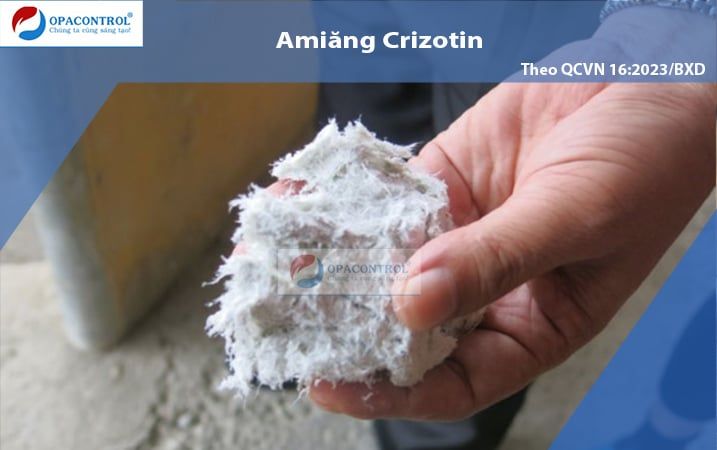  Thử nghiệm Amiăng crizôtin theo QCVN 16:2023/BXD 