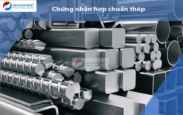  Chứng nhận hợp chuẩn thép & sản phẩm thép 