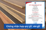  Chứng nhận hợp quy gỗ, ván gỗ công nghiệp 