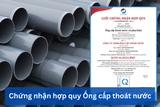  Chứng nhận hợp quy Ống cấp thoát nước theo QCVN 16:2023/BXD 