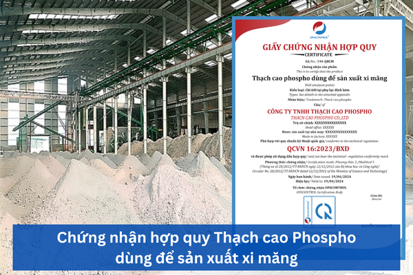 Chứng nhận hợp quy thạch cao Phospho dùng để sản xuất xi măng