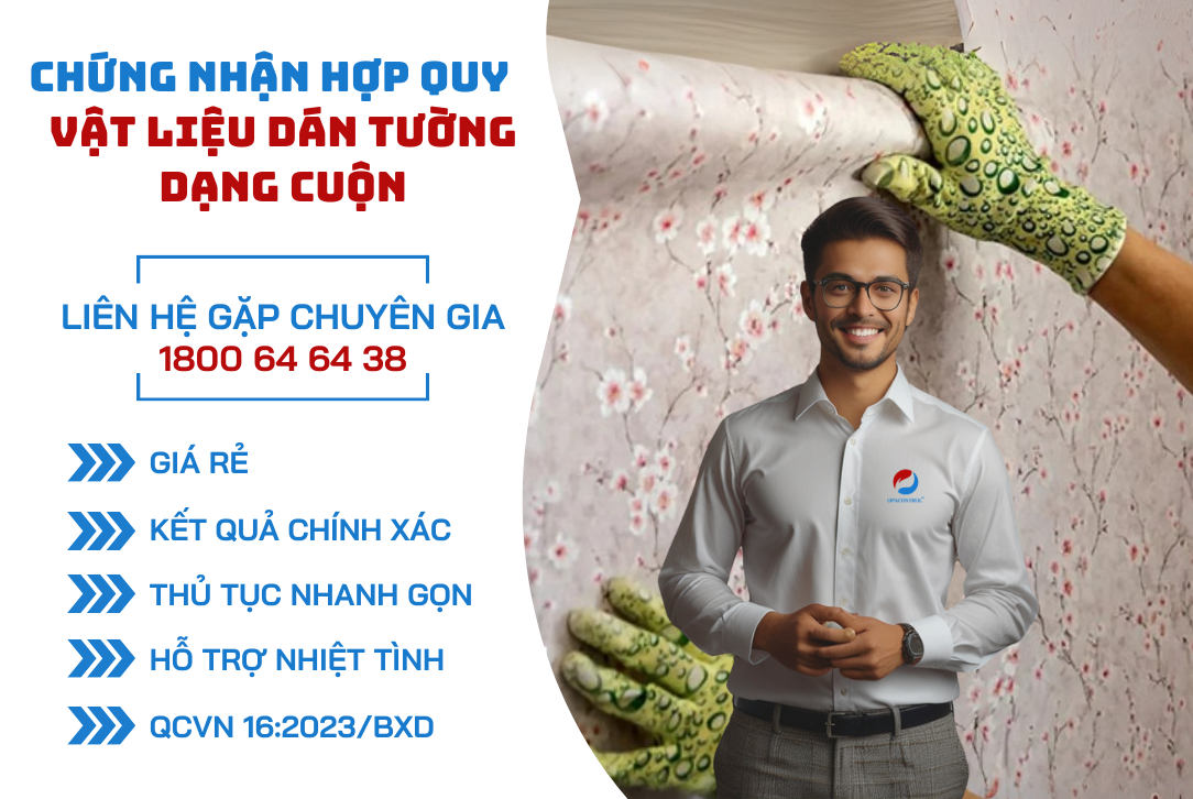 Chứng nhận hợp quy vật liệu dán tường dạng cuộn theo QCVN 16:2023/BXD. 