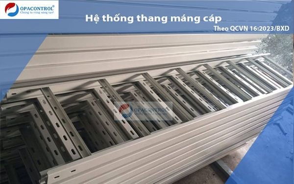  Thử nghiệm Hệ thống Thang máng cáp theo QCVN 16:2023/BXD 