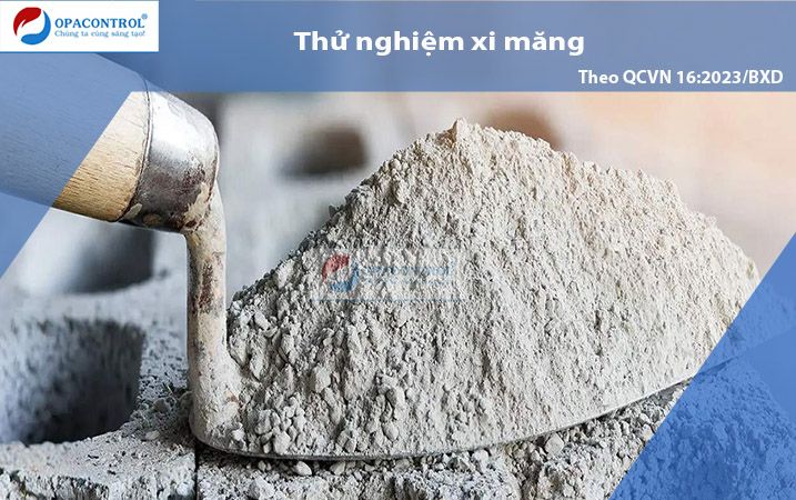  Thử nghiệm các loại xi măng theo QCVN 16:2023/BXD 