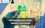  Thử nghiệm hàm lượng amôniắc công nghiệp theo QCVN 07A:2020/BCT 